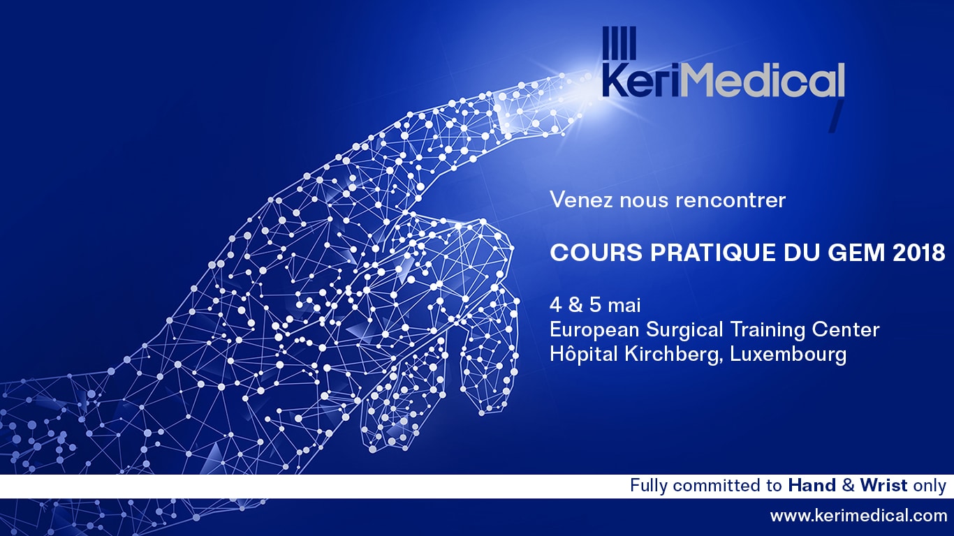KeriMedical Congres cours pratique gem luxembourg orthopedie othopaedics hand main surgery chirurgie prothese prosthesis