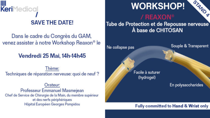 Workshop GAM reaxon tube repousse protection nerf kerimedical orthopedie traumatologie main chirurgie