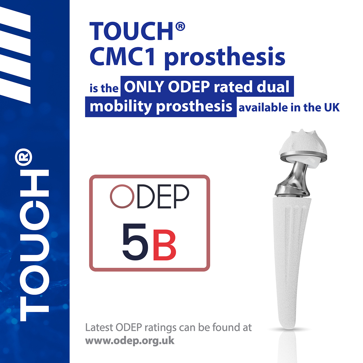 La Prothèse TOUCH® à Mobilité Double CMCJ avec Cupule Sphérique obtient la note ODEP 5B